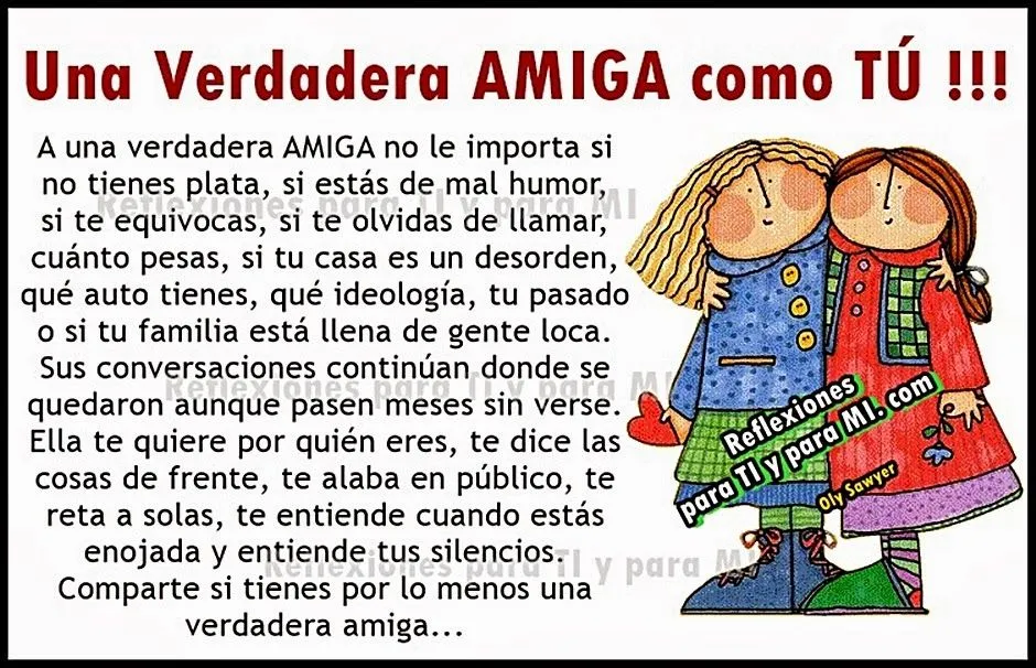 Reflexiones para TI y para MÍ: * Una Verdadera AMIGA como TÚ !!!