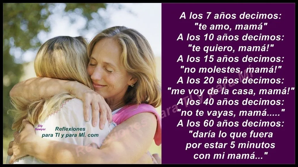 Reflexiones para TI y para MÍ: * A los 7 años decimos: "te amo ...