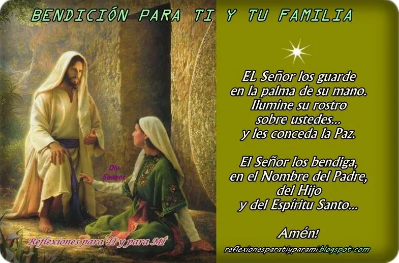 Reflexiones para TI y para MÍ: * BENDICIÓN PARA TI Y TU FAMILIA