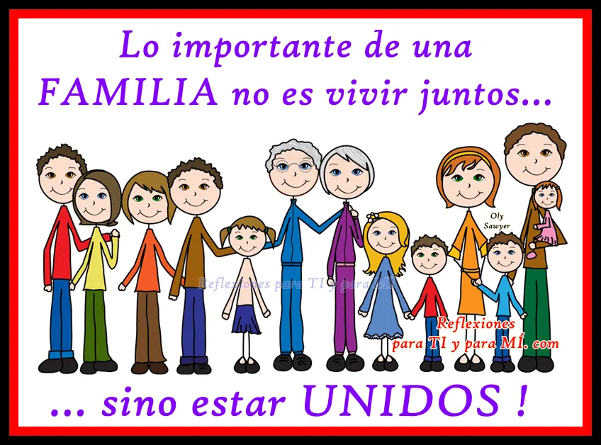 Reflexiones para TI y para MÍ: * Lo importante de una FAMILIA no ...