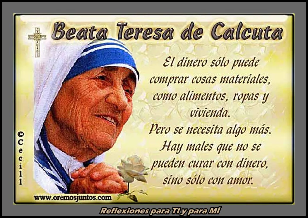 Reflexiones para TI y para MÍ: * MADRE TERESA DE CALCUTA..." El ...