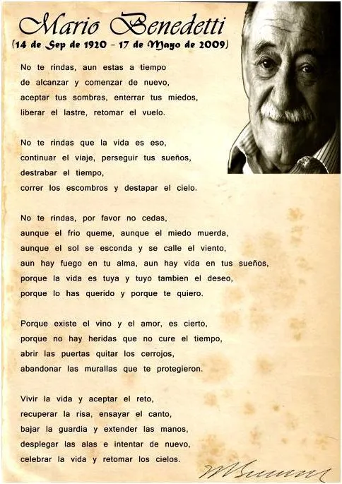 Reflexiones para TI y para MÍ: * MARIO BENEDETTI... No te rindas