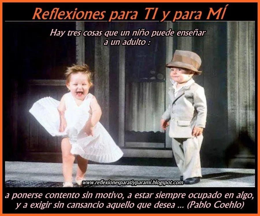 Reflexiones para TI y para MÍ: * Hay tres cosas que un niño puede ...