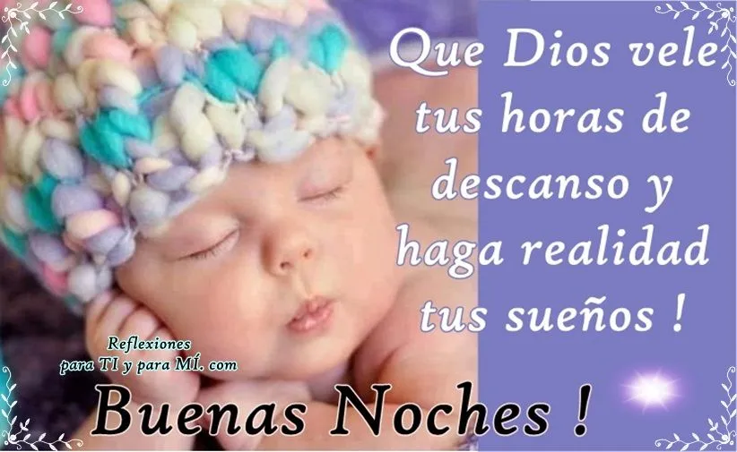 Reflexiones para TI y para MÍ: * Buenas Noches... Dulces Sueños