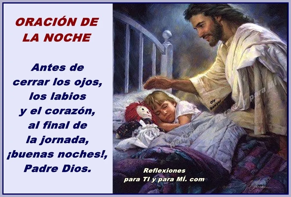 Reflexiones para TI y para MÍ: * ORACIÓN DE LA NOCHE ... Antes de ...