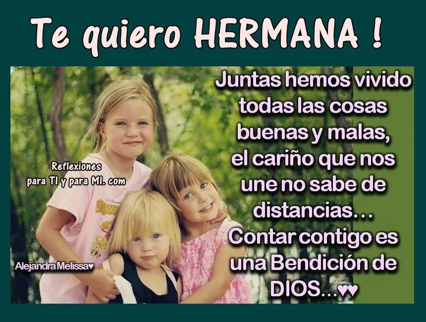 Reflexiones para TI y para MÍ: * Te quiero HERMANA !