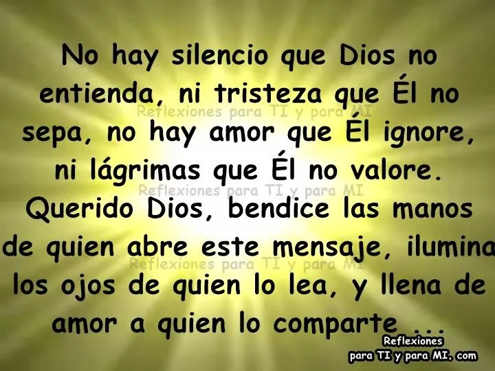 Reflexiones para TI y para MÍ: * No hay silencio que DIOS no ...