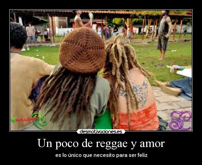 Un poco de reggae y amor | Desmotivaciones