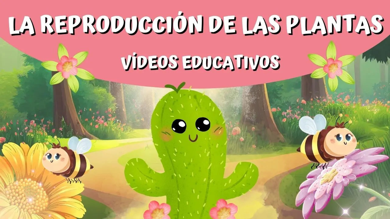 LA REPRODUCCIÓN DE LAS PLANTAS ® Tipos y características