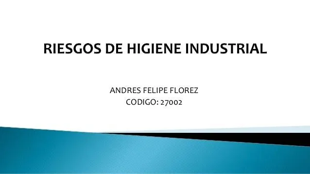 Riesgos de higuiene y seguridad industtrial