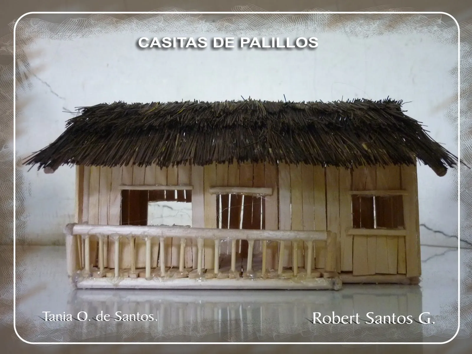 Robert Santos G.: Casitas de Palillos