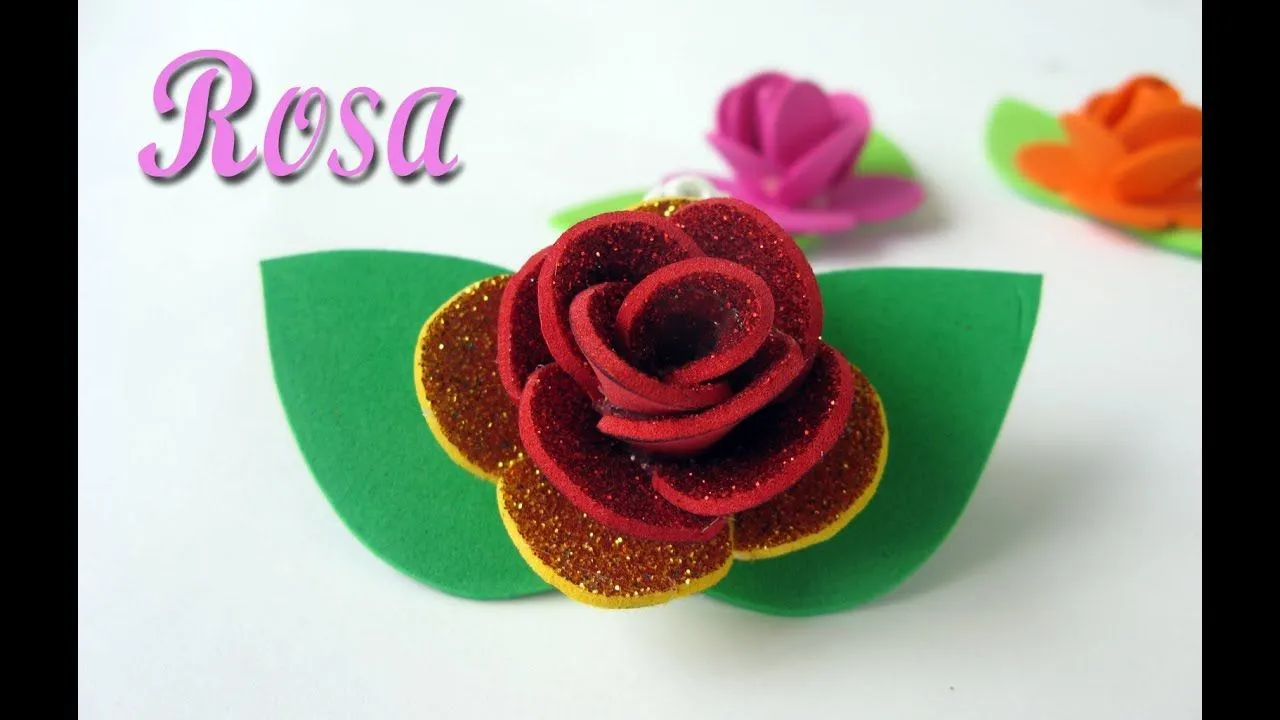 Rosa de goma eva - Foamy rose - | Manualidades Para Todos |