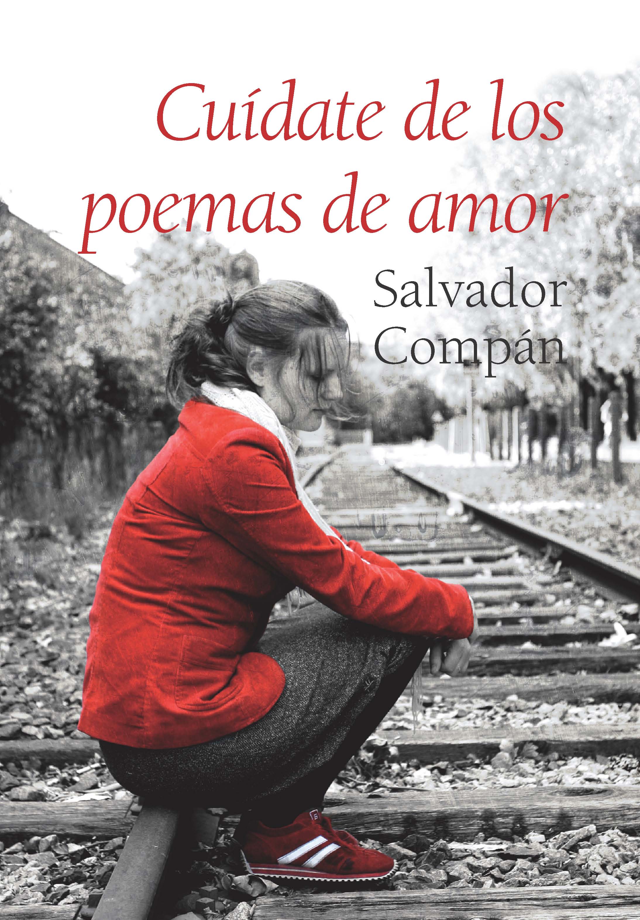 Salvador Compán - Cuídate de los poemas de amor