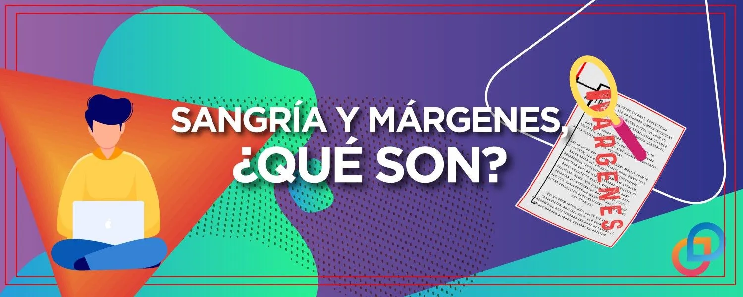 Sangría y márgenes, ¿qué son?