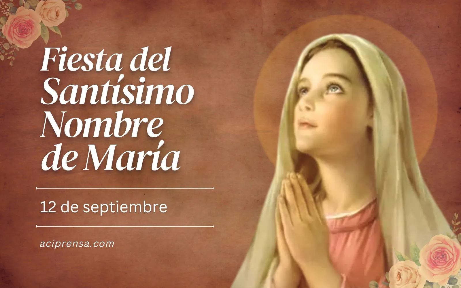 Santoral del 12 de septiembre: Santísimo Nombre de María | ACI Prensa