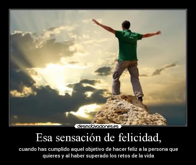 Esa sensación de felicidad, - desmotivaciones.