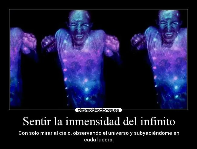 Sentir la inmensidad del infinito | Desmotivaciones