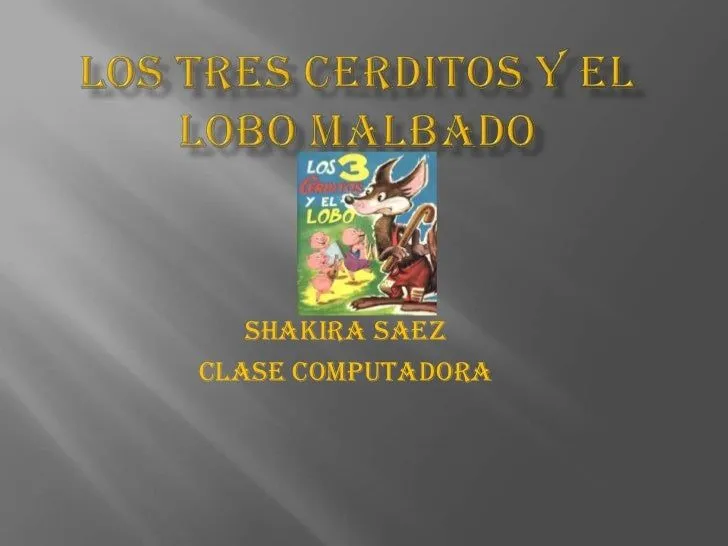 Los tres serditos y el lobo malbado