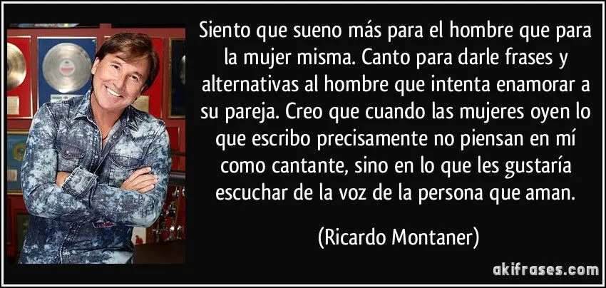 Siento que sueno más para el hombre que para la mujer misma....