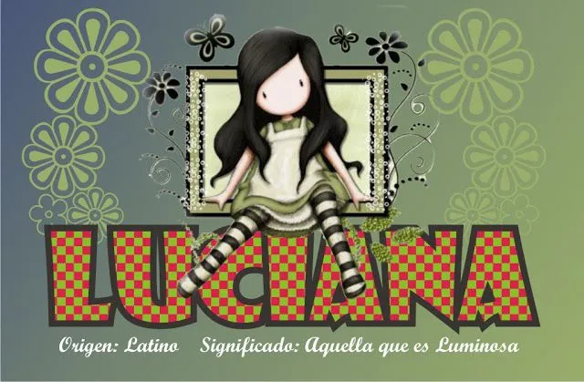 Significado de LUCIANA LUCIA LUCCIANA : NOMBRES PARA BEBES MUJERES ...