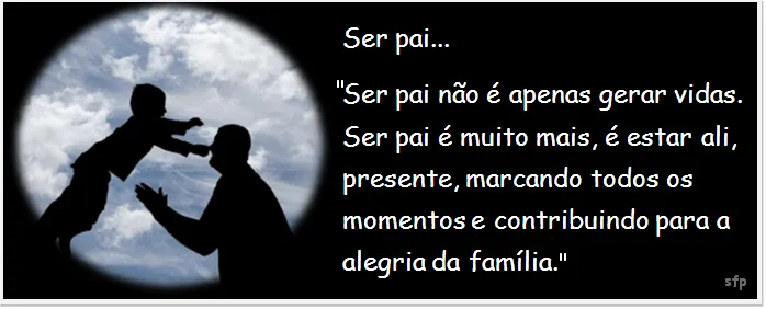 Só frase perfeita": frases com imagens "Ser pai"