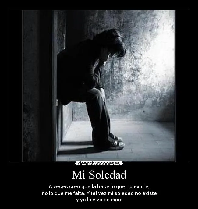 Mi Soledad | Desmotivaciones