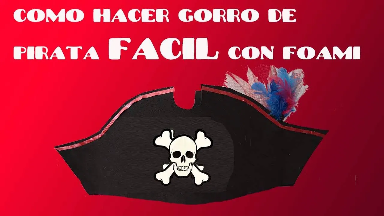 COMO HACER SOMBRERO o GORRO DE PIRATA CON FOAMI FACIL Y ECONOMICO - YouTube