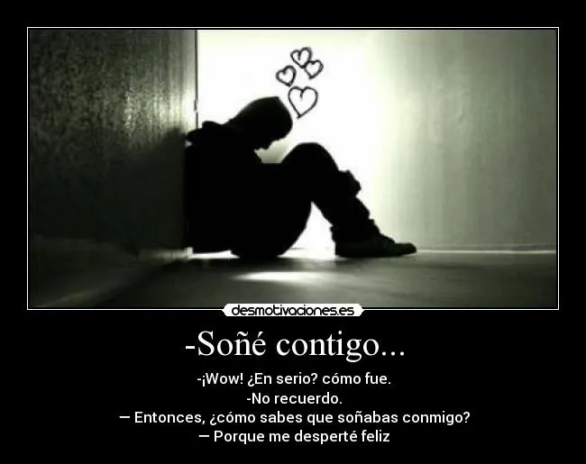 Soñé contigo... | Desmotivaciones