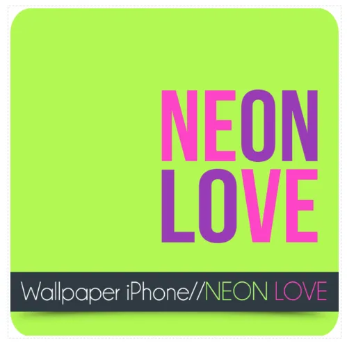 SUBCUTANEO CREATIVE: WALLPAPERS PARA IPHONE – IPOD // NEON LOVE