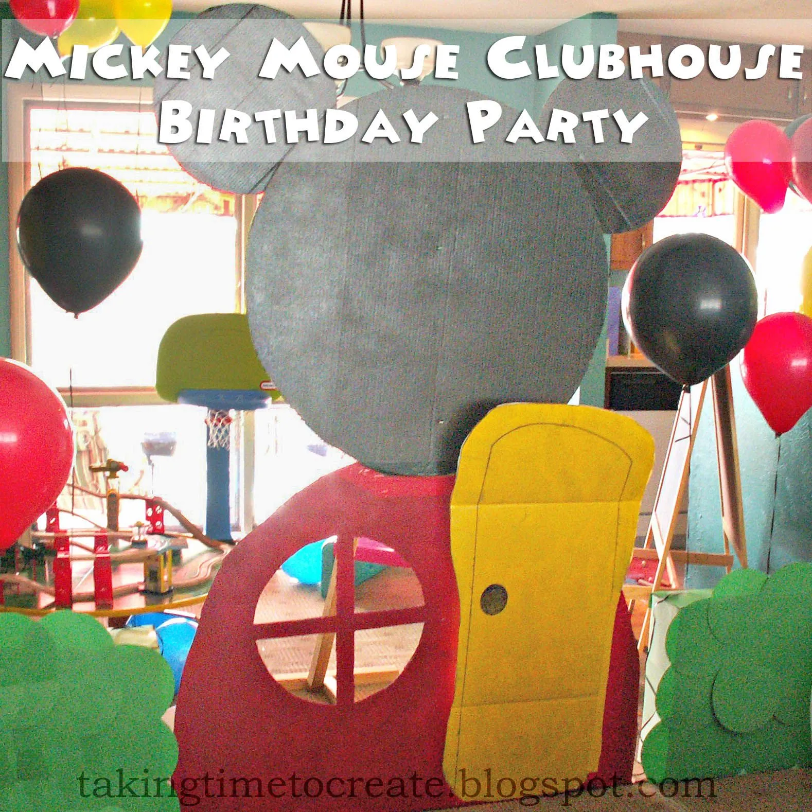 Taking Time To Create: Mickey Mouse Clubhouse Birthday Party {Lots ...