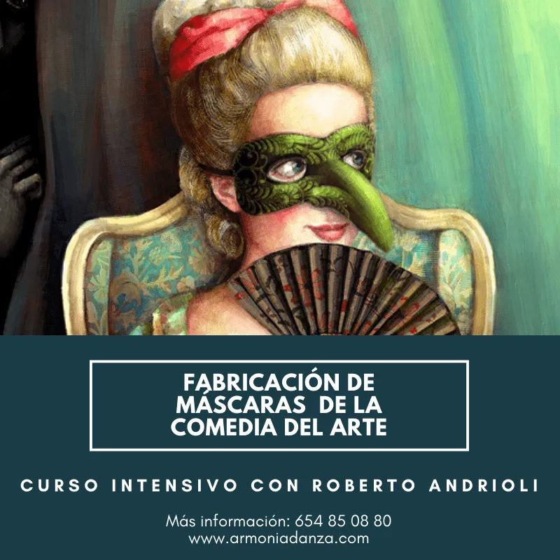 Taller de fabricación de máscaras de la Comedia del Arte con Roberto  Andrioli – Armonía Danza