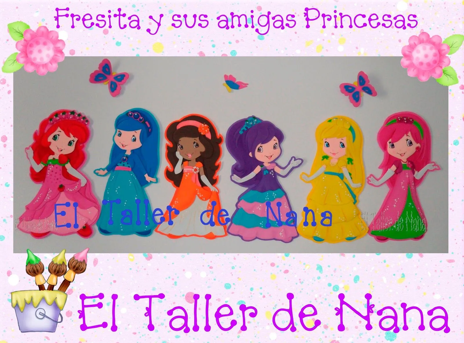 El Taller de Nana: Fresita y sus amigas Princesas