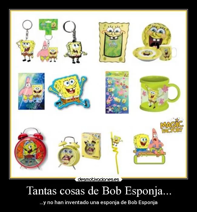 Tantas cosas de Bob Esponja... | Desmotivaciones