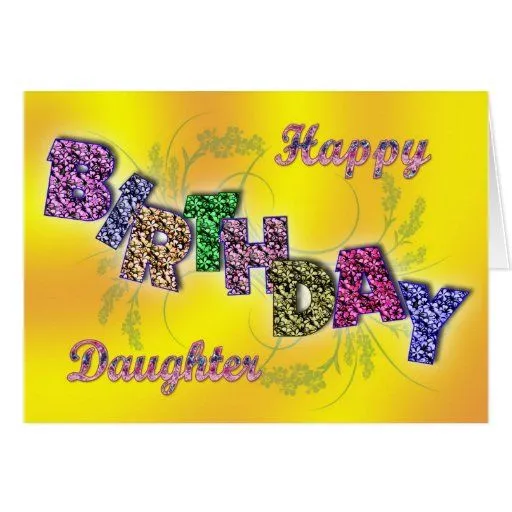 Tarjeta de cumpleaños para la hija con el texto fl de Zazzle.