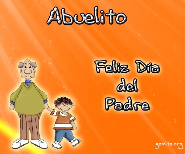 Tarjeta para felicitar a mi abuelito en el dia del Padre | Mujeres ...