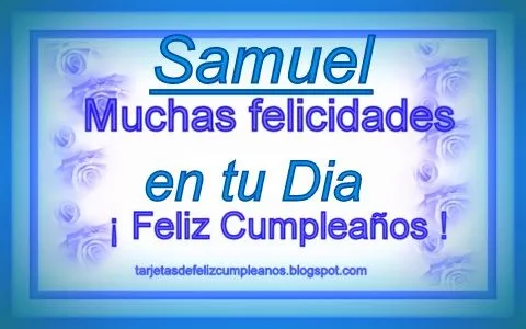 Tarjetas de Cumpleaños . : Samuel - tarjeta de cumpleaños ...