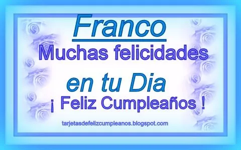 Tarjetas y Postales de Felicitaciones de Cumpleaños : Franco ...