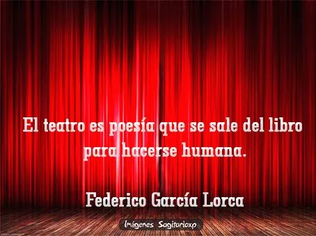 El teatro es poesía | Frases para facebook - Imágenes Para ...