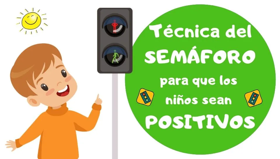 Técnica del SEMÁFORO para que los niños sean positivos