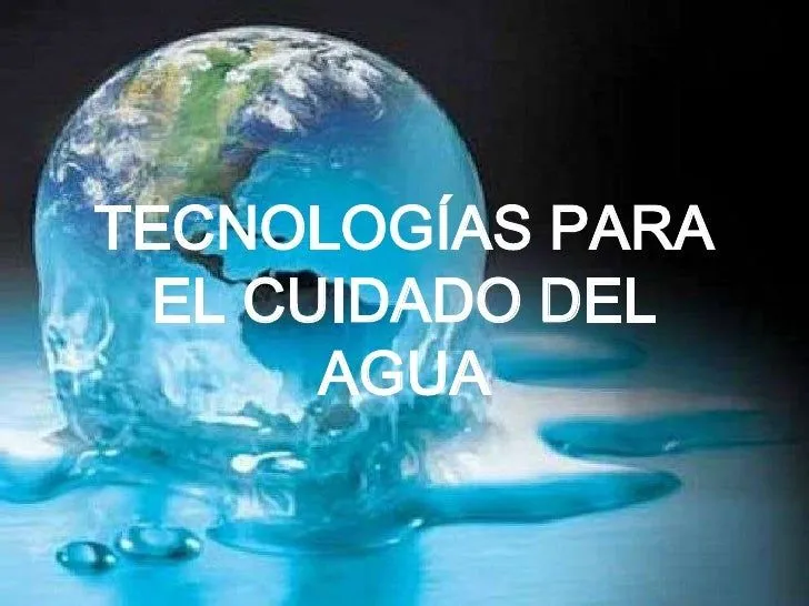 Tecnologias para el cuidado del agua