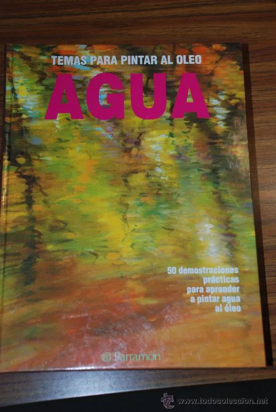 Temas para pintar al oleo. Agua. Parramon (Arte - Varios Objetos de ...