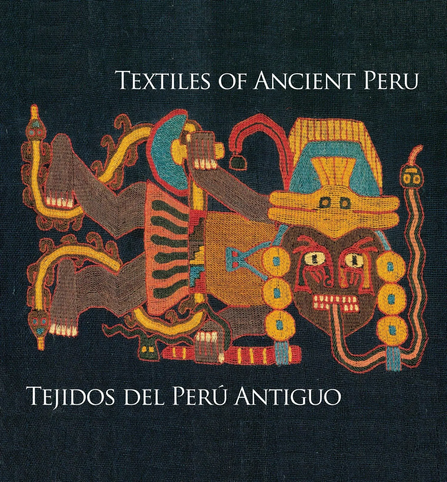 TEXTILES OF ANCIENT PERÚ/TEJIDOS DEL PERÚ ANTIGUO ~ Librería el ...