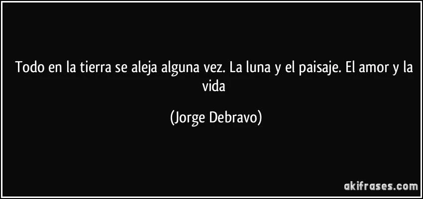 Todo en la tierra se aleja alguna vez. La luna y el paisaje. El...