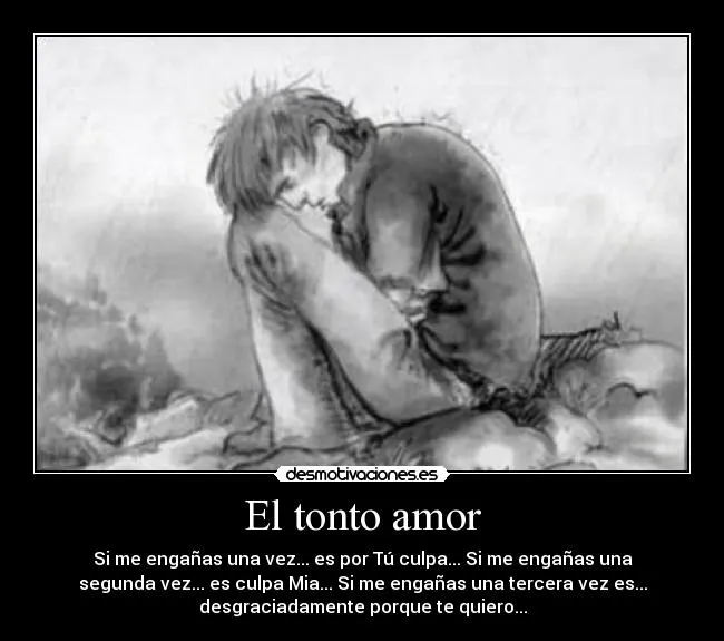 El tonto amor | Desmotivaciones