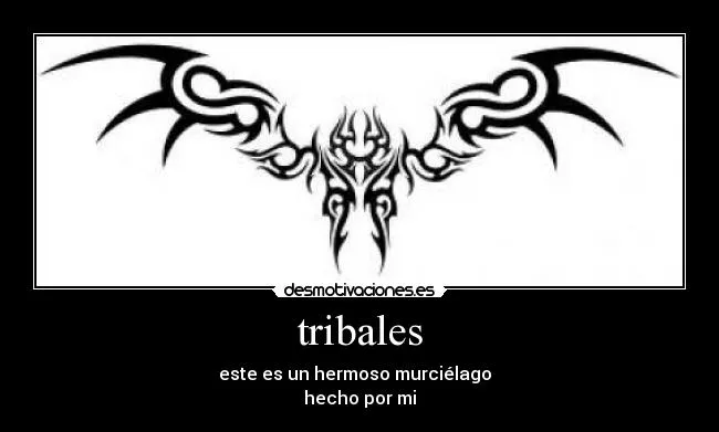 tribales | Desmotivaciones