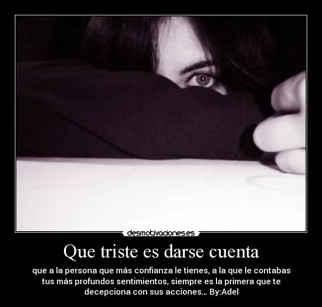 Que triste es darse cuenta | Desmotivaciones