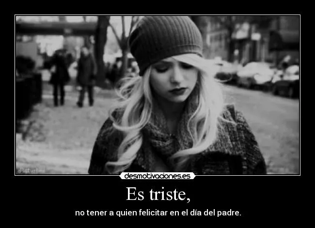 Es triste, | Desmotivaciones