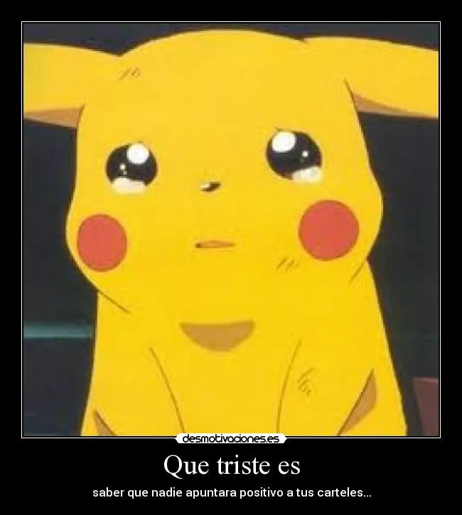 Que triste es | Desmotivaciones