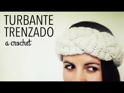 Turbante / Banda / Vincha en TRENZA a Crochet - Paso a Paso - YouTube