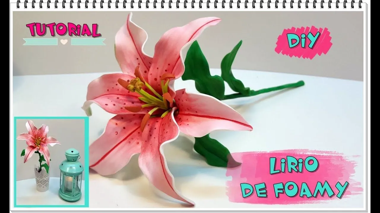 TUTORIAL LIRIO O LILIUM DE FOAMY - YouTube